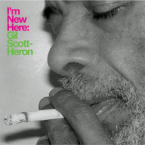 Cover of 'I'm New Here' - Gil Scott-Heron